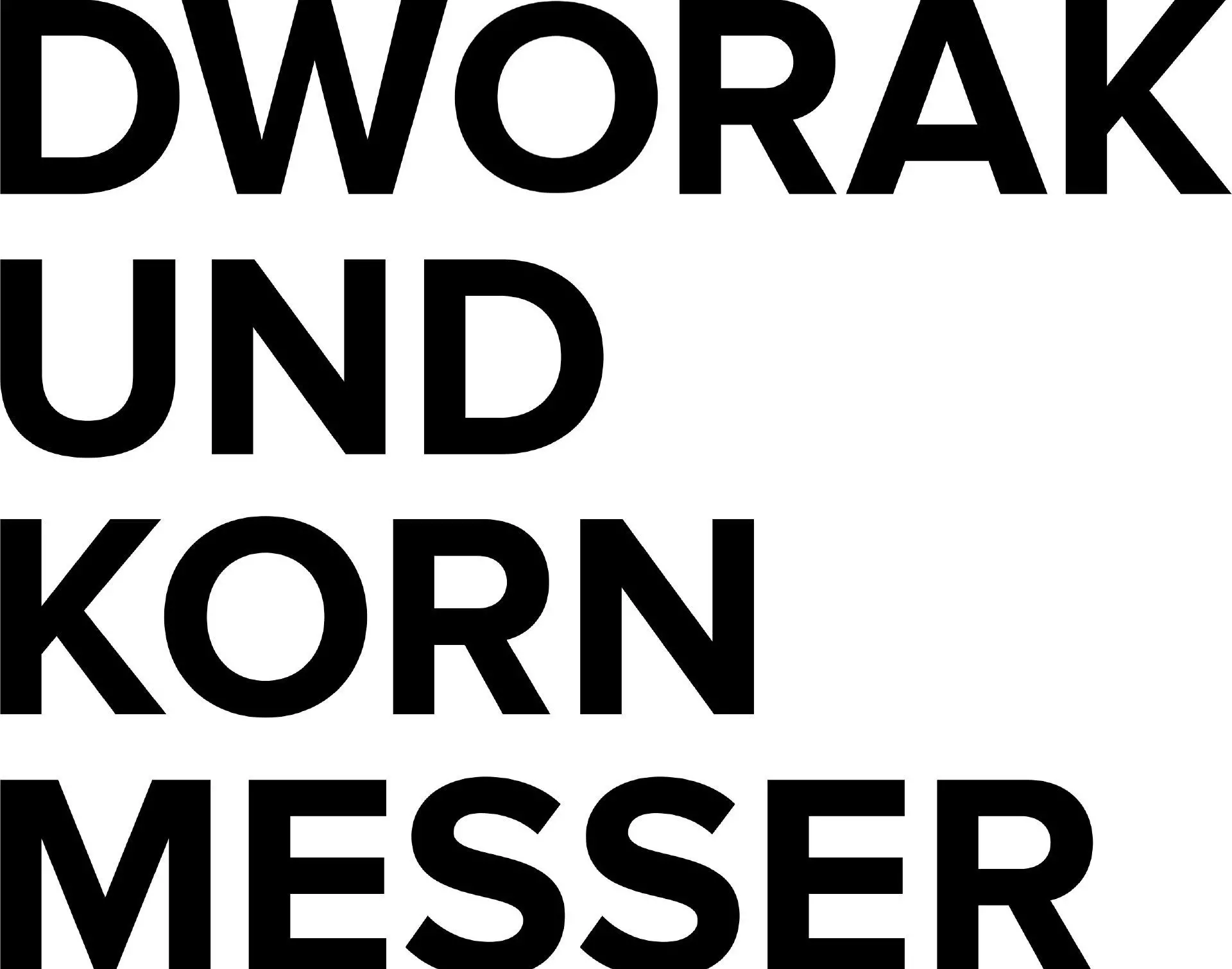 Typografische Gestaltung mit dem Schriftzug Dworak und Kornmesser in großformatiger Schrift